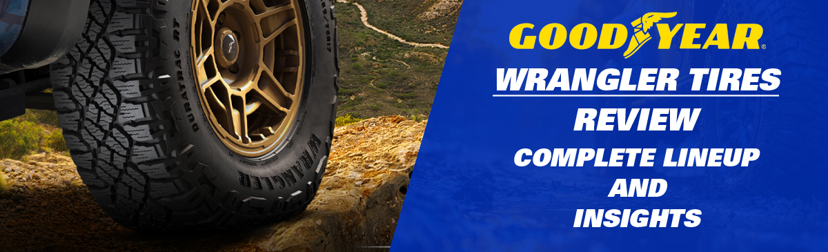 Showing Goodyear Wrangler Tires Review banner with Complete Lineup and Insights